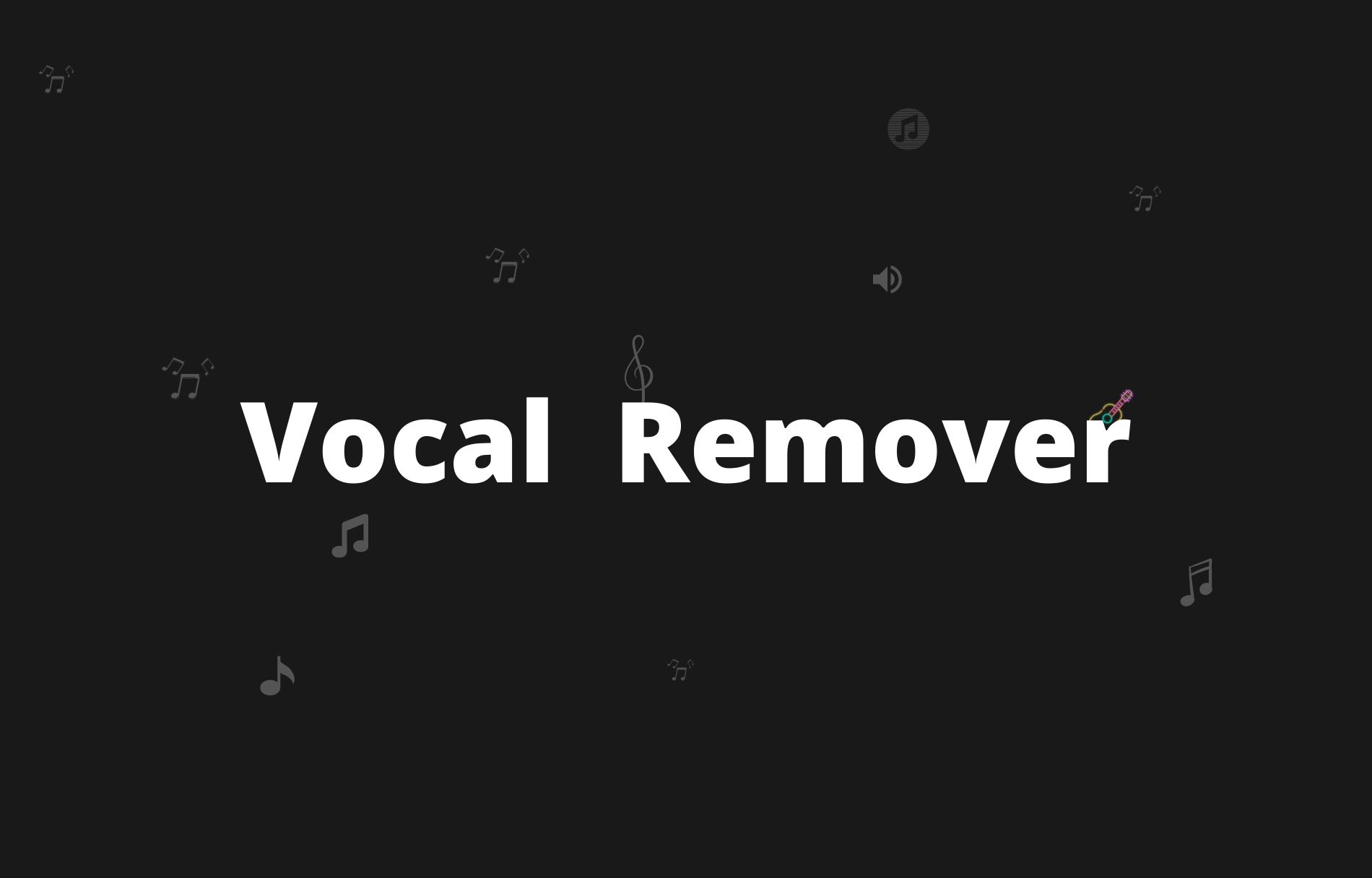 AI Vocal Remover Remove Vocals Instrumental From Songs